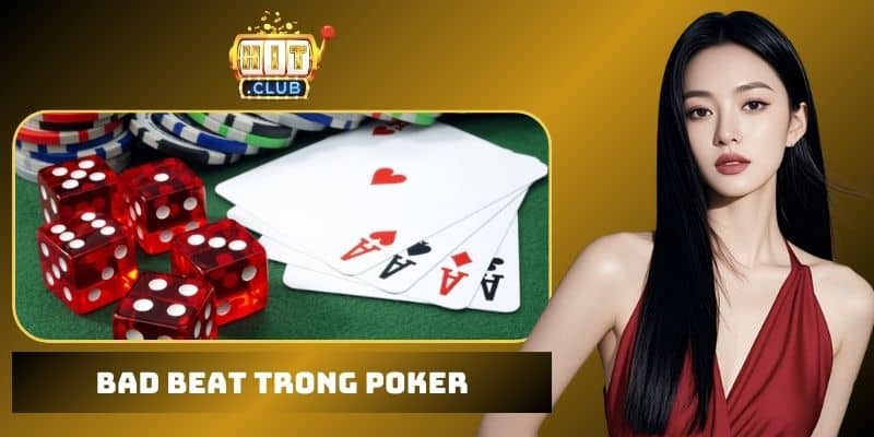 Bad Beat trong Poker