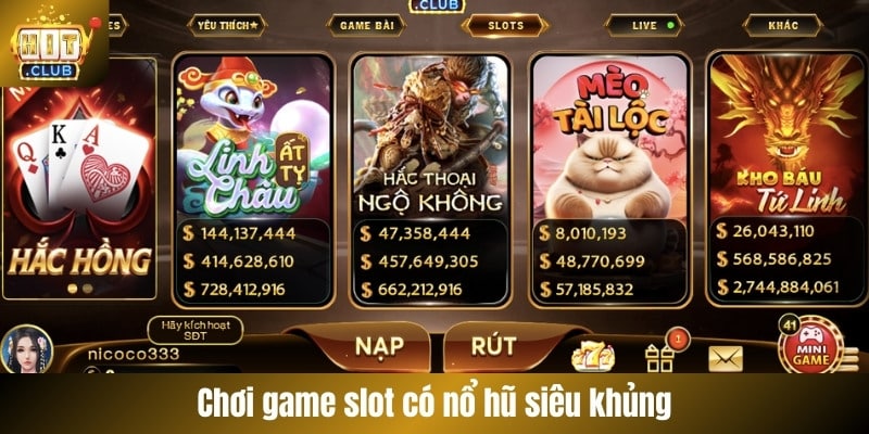 Chơi game slot có nổ hũ siêu khủng