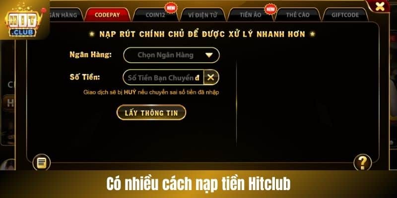 Có nhiều cách nạp tiền Hitclub