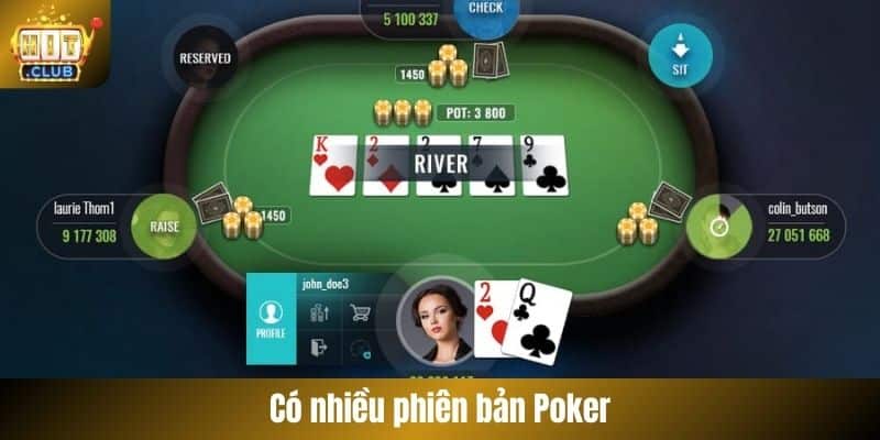 Có nhiều phiên bản Poker