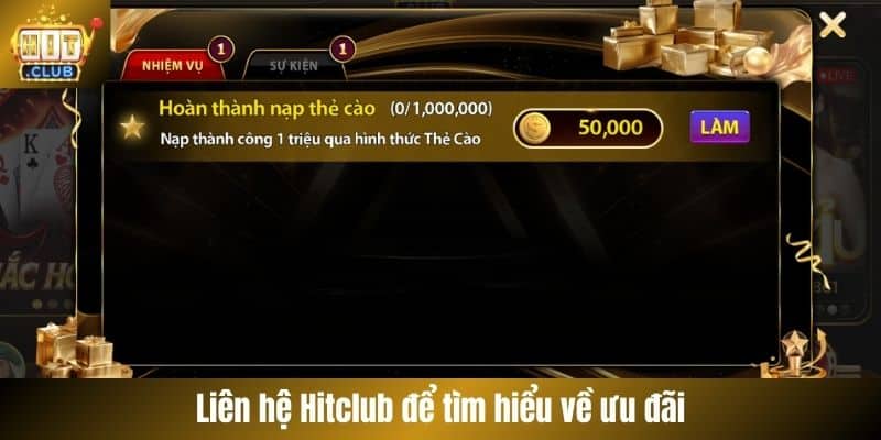 Liên hệ Hitclub để tìm hiểu về ưu đãi