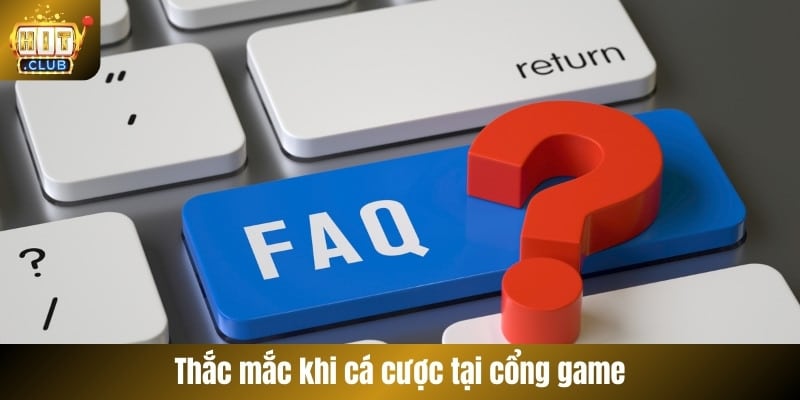 Thắc mắc khi cá cược tại cổng game