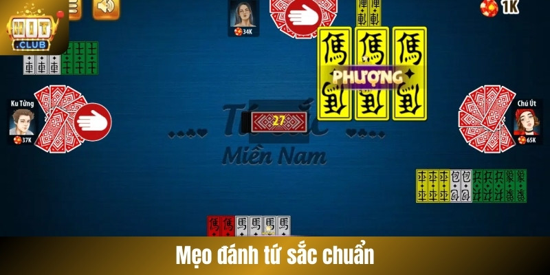 Mẹo đánh tứ sắc chuẩn