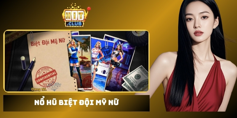 nổ hũ biệt đội mỹ nữ