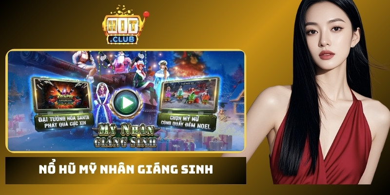 nổ hũ Mỹ nhân giáng sinh