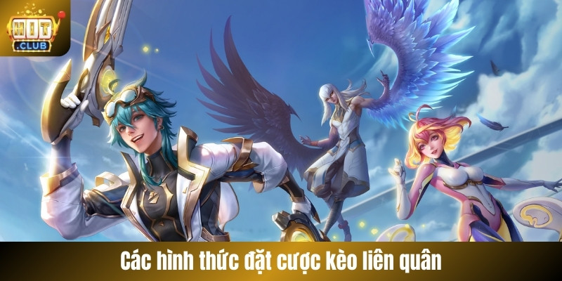 Các hình thức đặt cược kèo liên quân