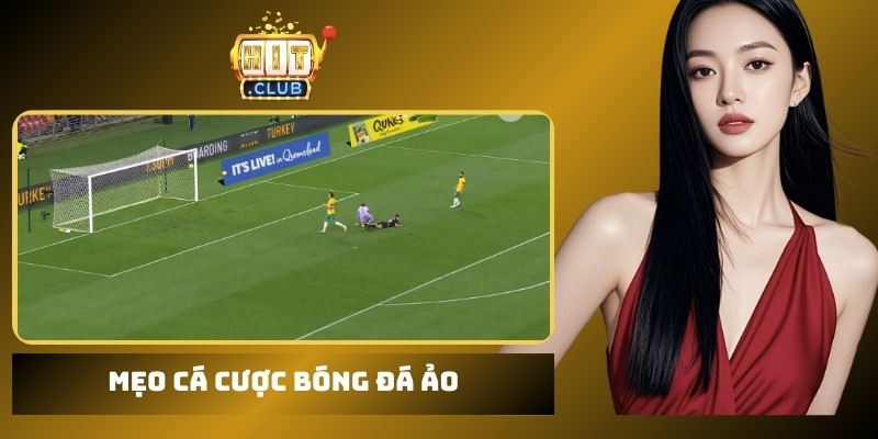 mẹo cá cược bóng đá ảo