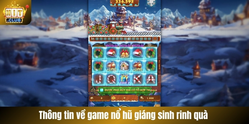 Thông tin về game nổ hũ giáng sinh rinh quà